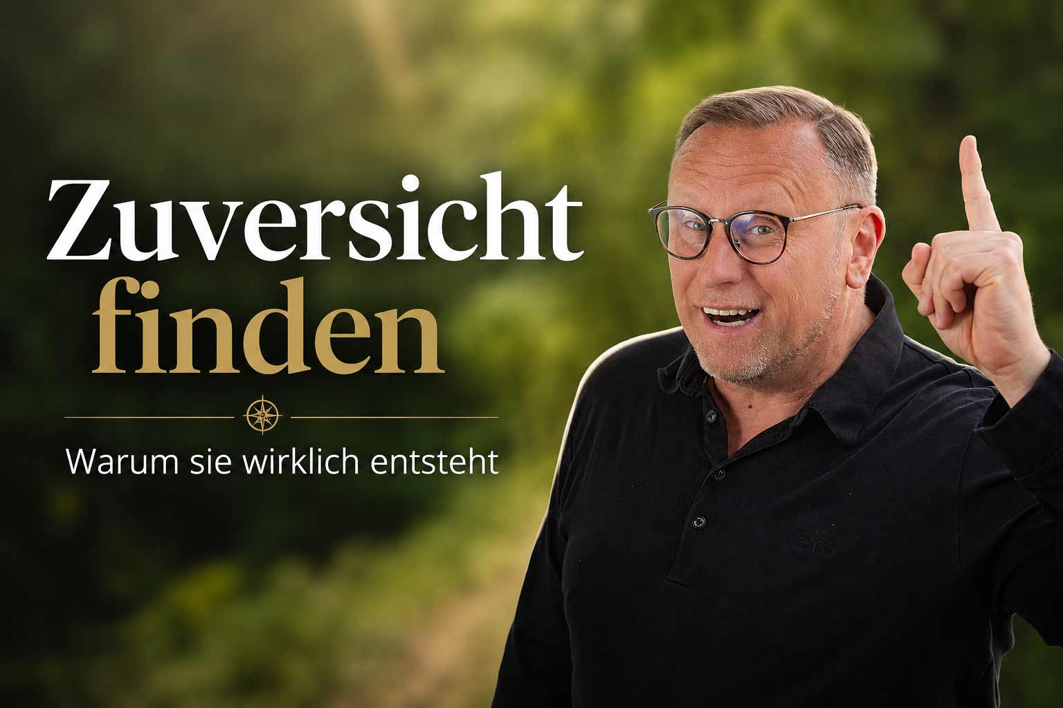 Mehr über den Artikel erfahren Zuversicht finden – Warum sie wirklich entsteht